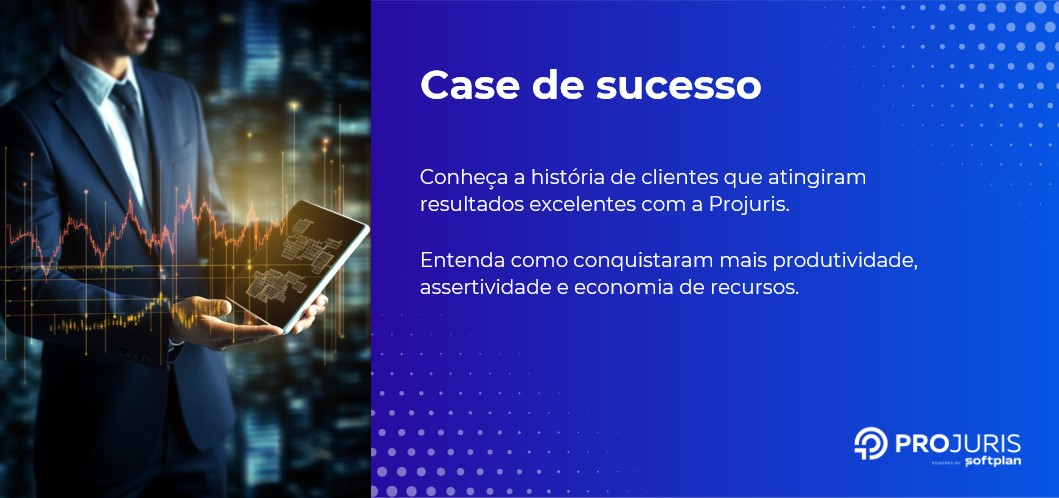 [Case] Sucesso na advocacia com o Projuris ADV