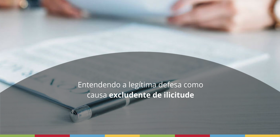 Featured image for “Excludente de ilicitude e configuração da legítima defesa”