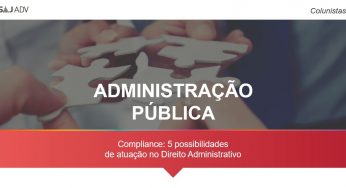 Compliance: 5 possibilidades de atuação no Direito Administrativo