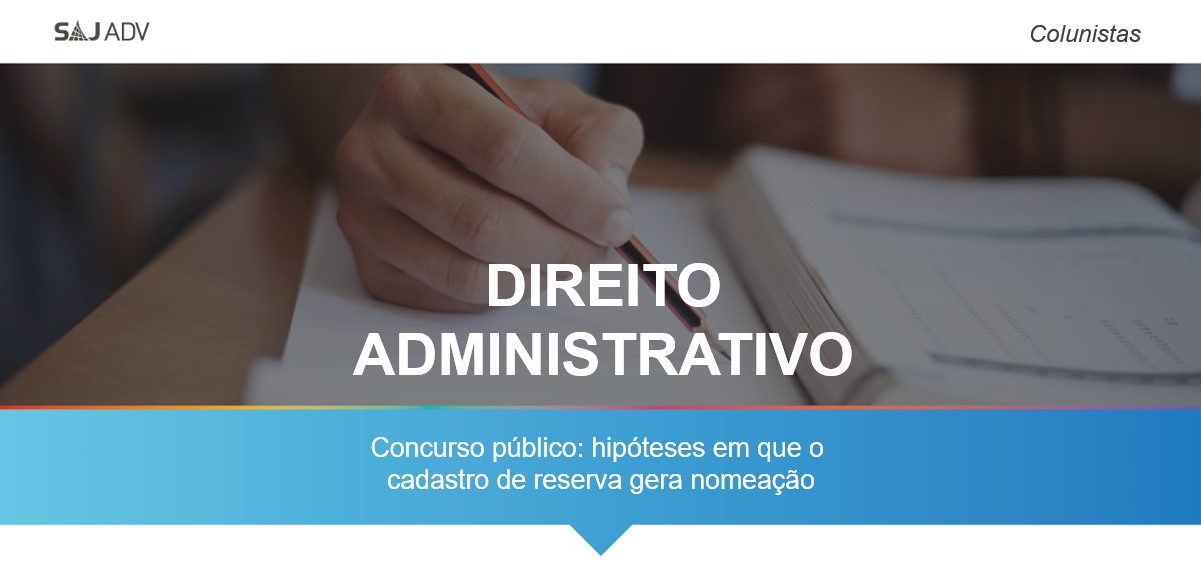 Featured image for “Concurso público: hipóteses em que o cadastro de reserva gera nomeação”