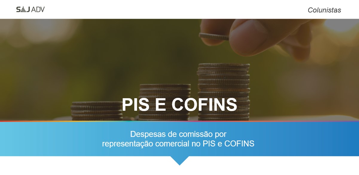 Featured image for “Despesas de comissão por representação comercial no PIS e COFINS”