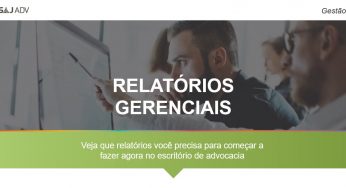 Relatórios gerenciais na gestão de escritório de advocacia