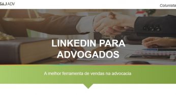 LinkedIn para advogados: a melhor ferramenta de vendas na advocacia